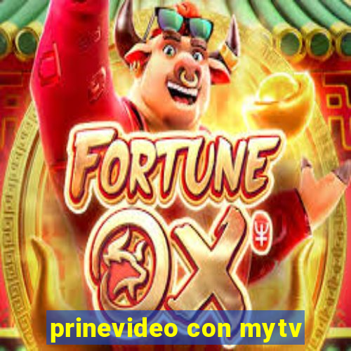 prinevideo con mytv